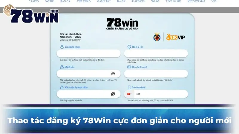 Thao tác đăng ký 78Win cực đơn giản cho người mới