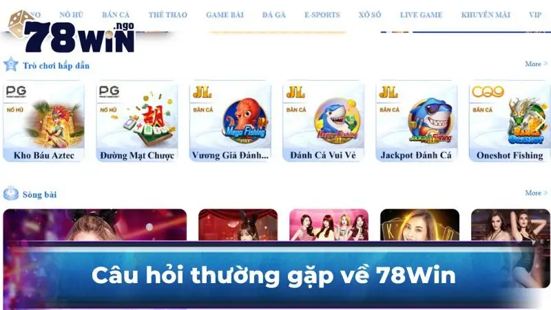 Câu hỏi thường gặp về 78Win